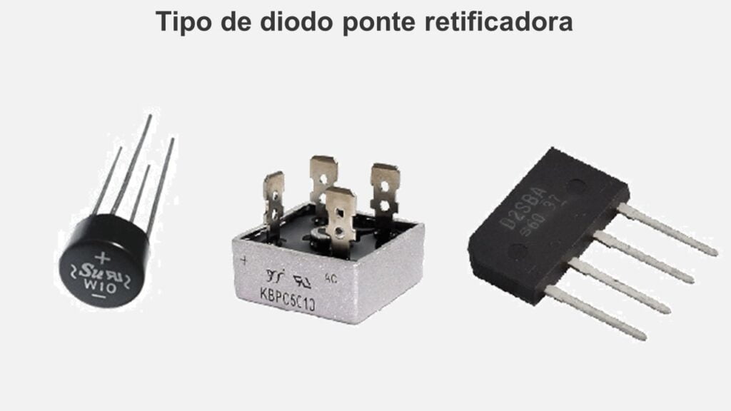 Para que serve a ponte retificadora e quais os tipos